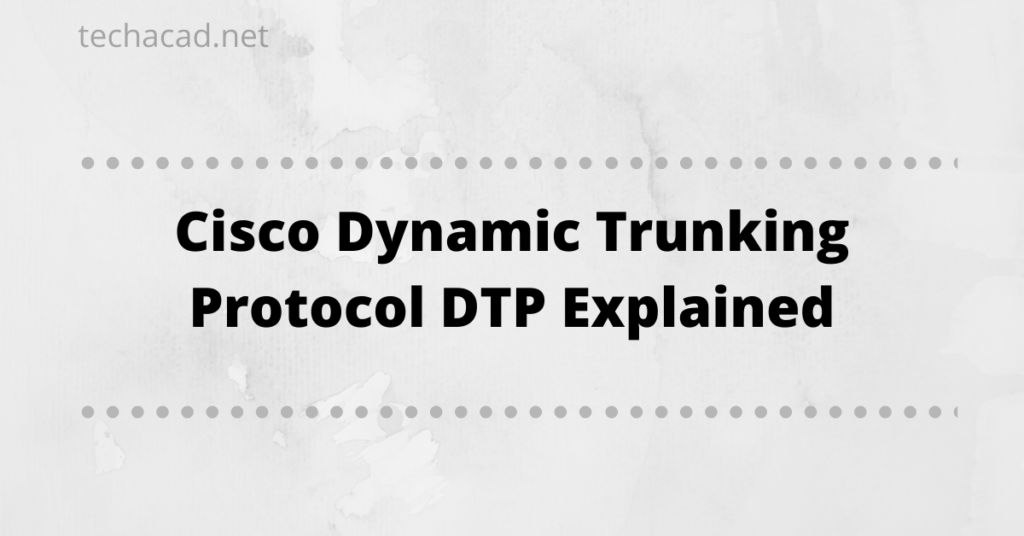 cisco-dynamic trunking-protocol
