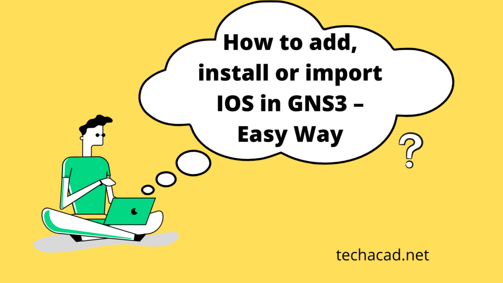 how to import IOS in GNS3