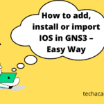 how to import IOS in GNS3