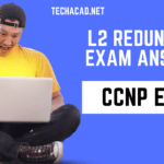 CCNP ENCOR L2 Redundancy Exam