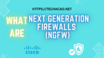 Next Generation Firewalls (NGFW)