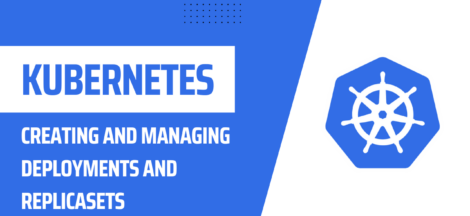 Create and manage Deployments and ReplicaSets in Kubernetes