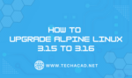 how to upgrade Alpine Linux 3.15 to 3.16