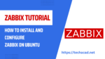 Zabbix Tutorial How to Install and Configure Zabbix on Ubuntu
