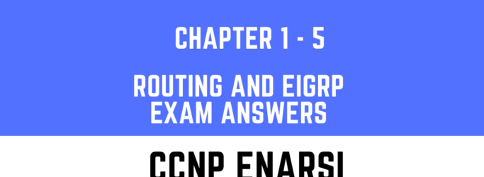 Routing and EIGRP Exam Answers