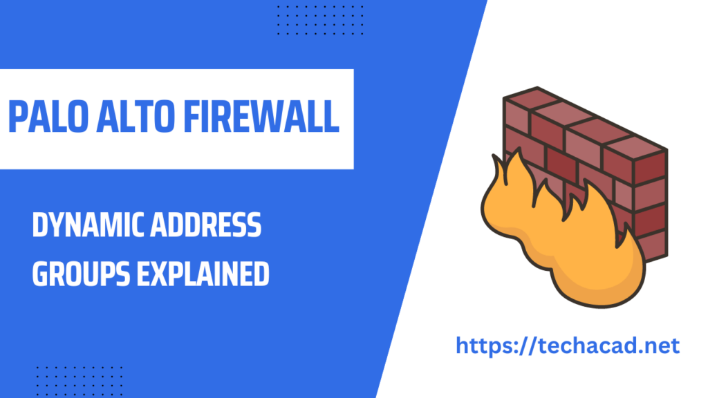 Palo Alto Firewall dynamic address groups