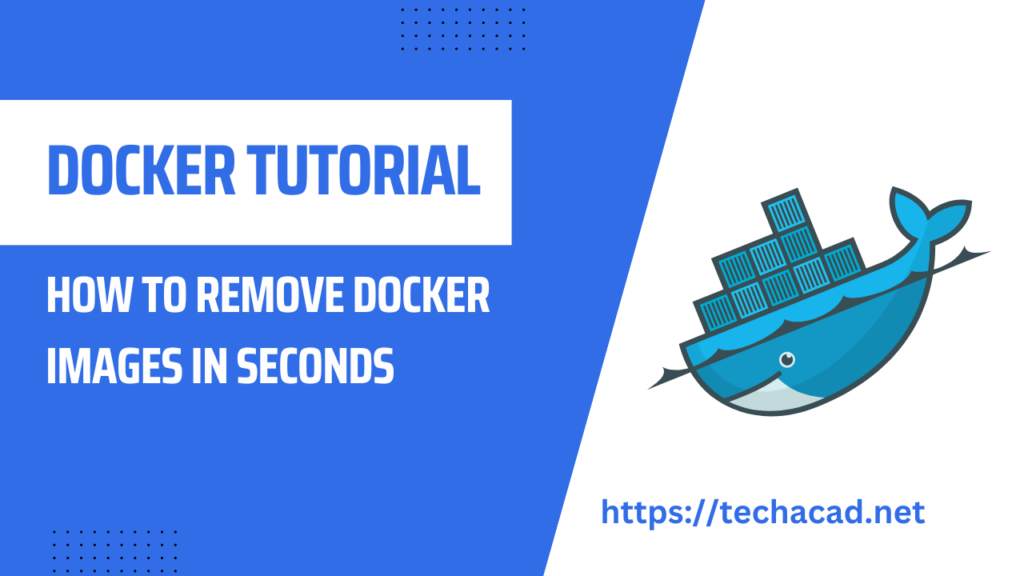 Remove Docker Images in Seconds